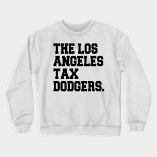 the los angeles tax dodgers Crewneck Sweatshirt